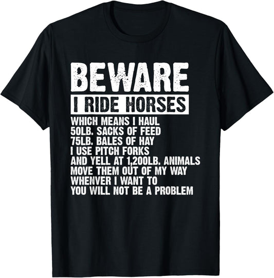 Beware I Ride Horses Equestrian Women Funny Horse Lover T-Shirt - T-Shirt | Black
