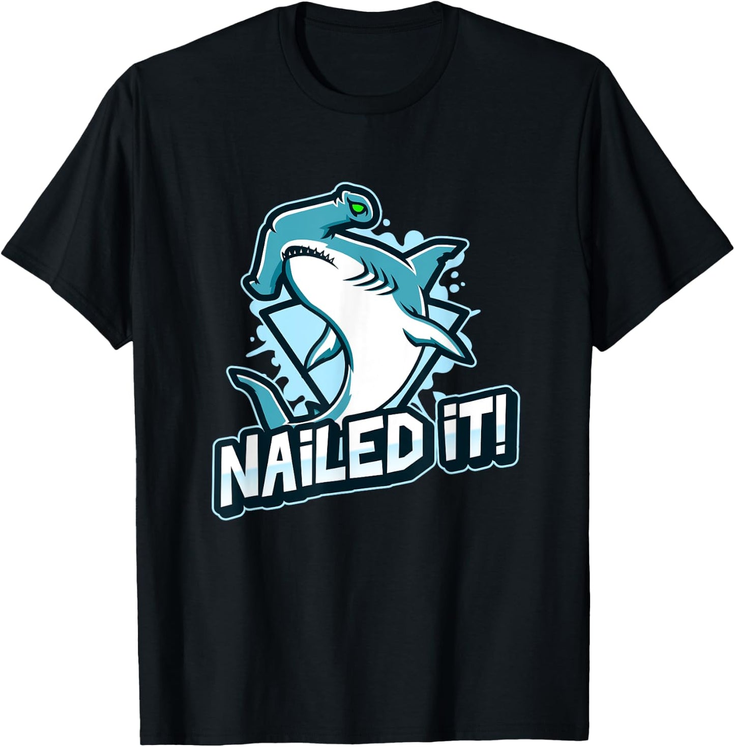 Funny Hammerhead Sharks Boys Dad Joke NAILED IT Shark T-Shirt - T-Shirt | Black