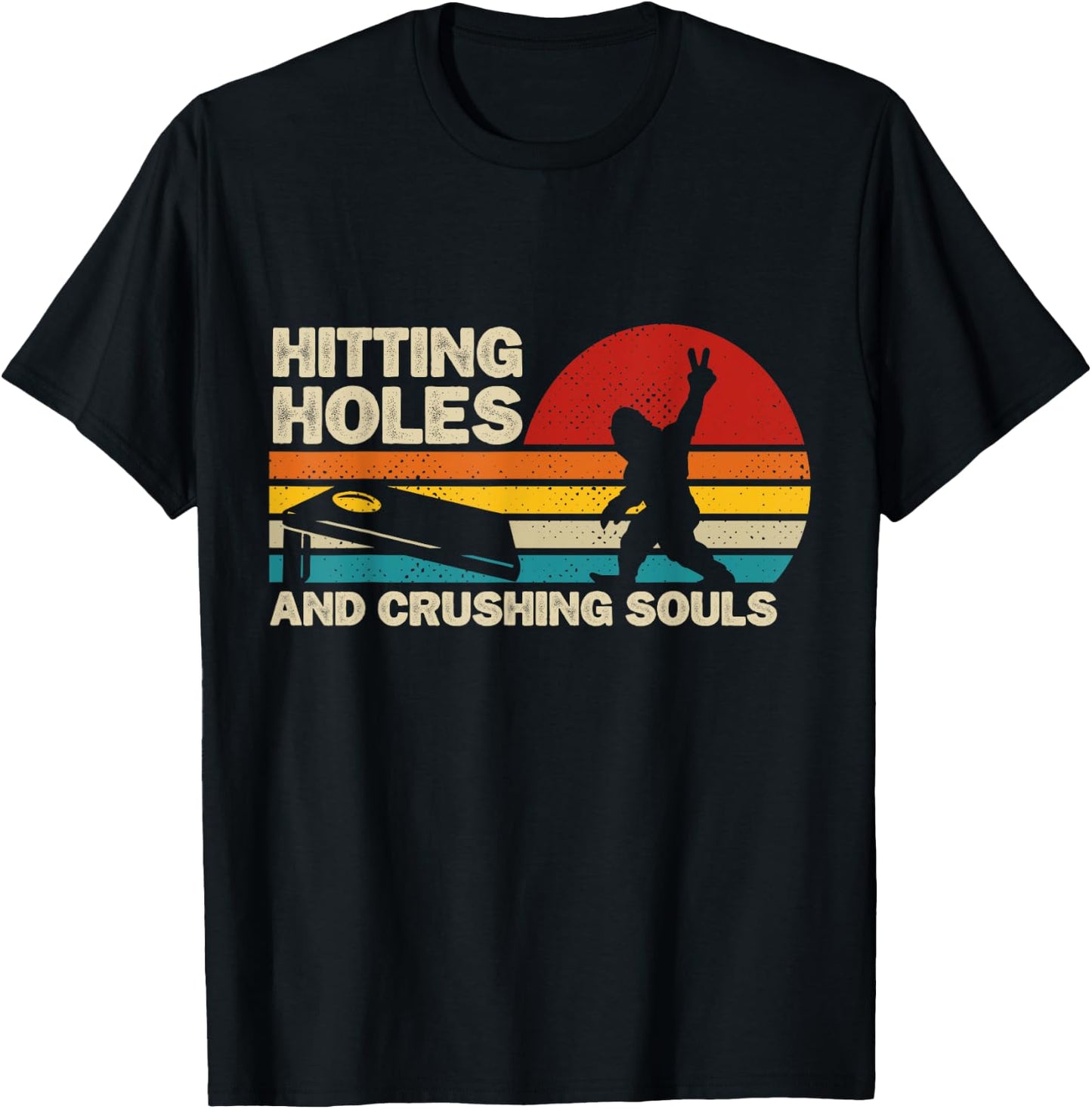 Hitting Holes And Crushing Souls Funny Bigfoot Cornhole T-Shirt - T-Shirt | Black