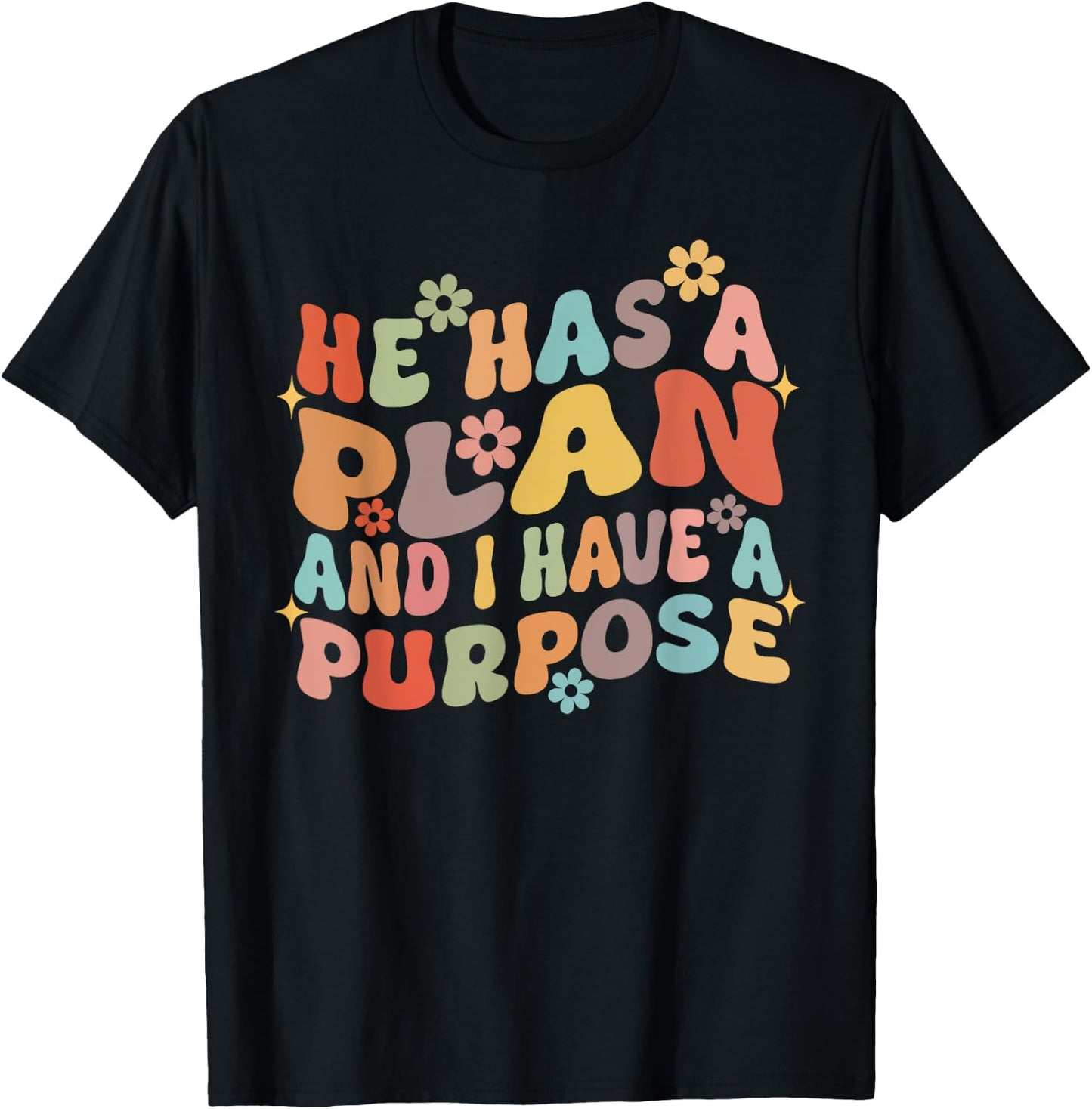Retro Groovy He Has A Plan And I Have A Purpose Christian T-Shirt - T-Shirt | Black
