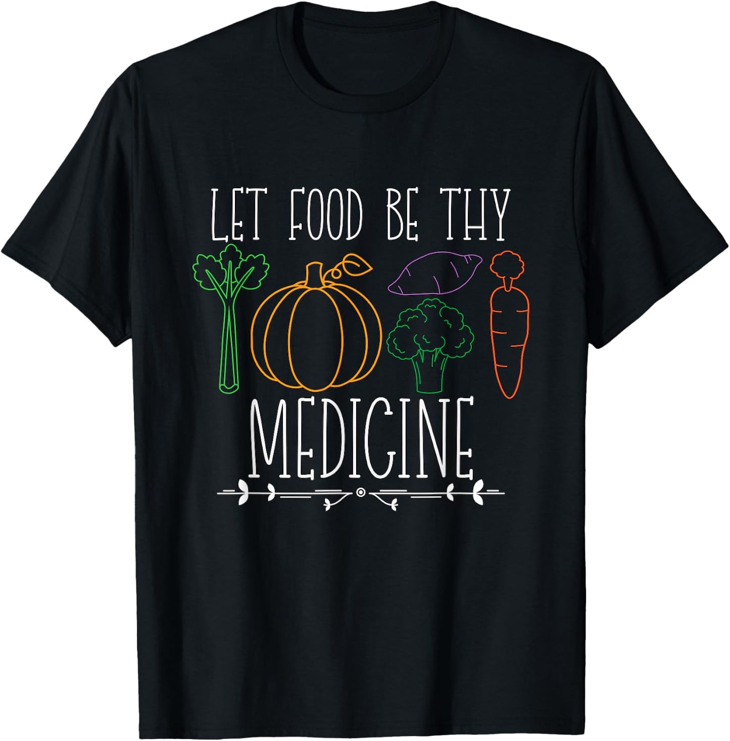 Let Food Be Thy Medicine Loves Vegetable Farmers Vegan Chef T-Shirt - T-Shirt | Black