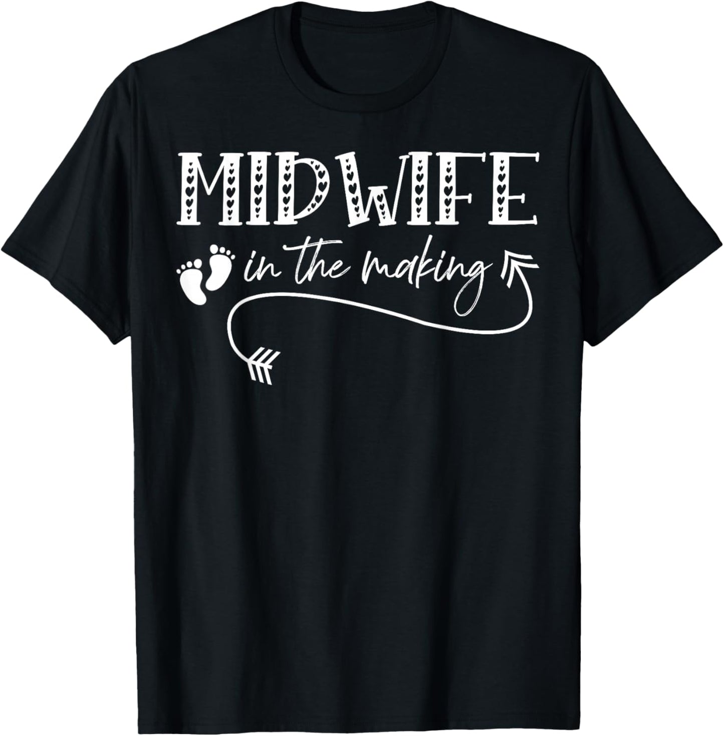 Midwife In The Making Midwifery Student Baby Catcher T-Shirt - T-Shirt | Black