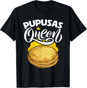 Pupusas Queen Salvadorian Food Tortilla Maize Pupusa T-Shirt - T-Shirt | Black