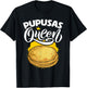 Pupusas Queen Salvadorian Food Tortilla Maize Pupusa T-Shirt - T-Shirt | Black