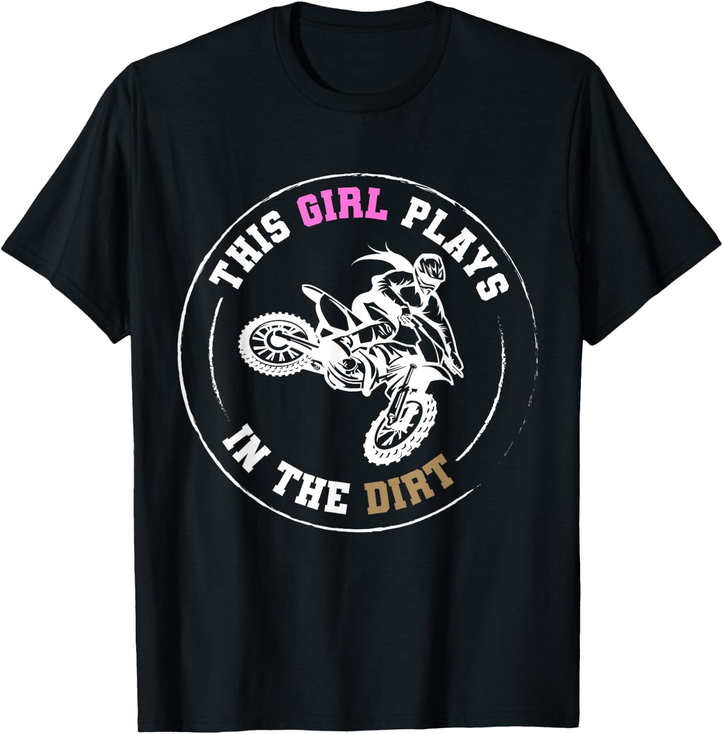 This Girl Plays in the Dirt Biking | Girls Dirt Bike T-Shirt - T-Shirt | Black