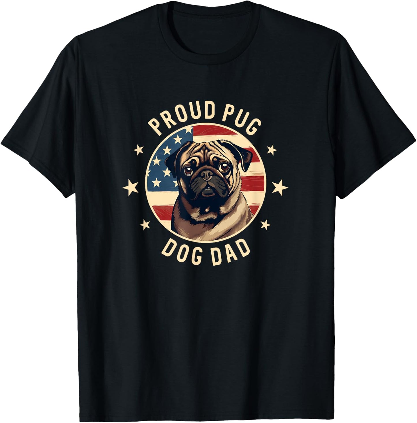 Pug Dog Owner Gifts , Proud Pug Dog Dad T-Shirt - T-Shirt | Black