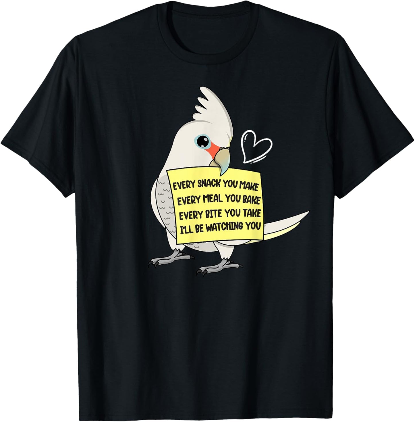 Every Snack, Meal or Bite I Goffins Cockatoo Parrot T-Shirt - T-Shirt | Black