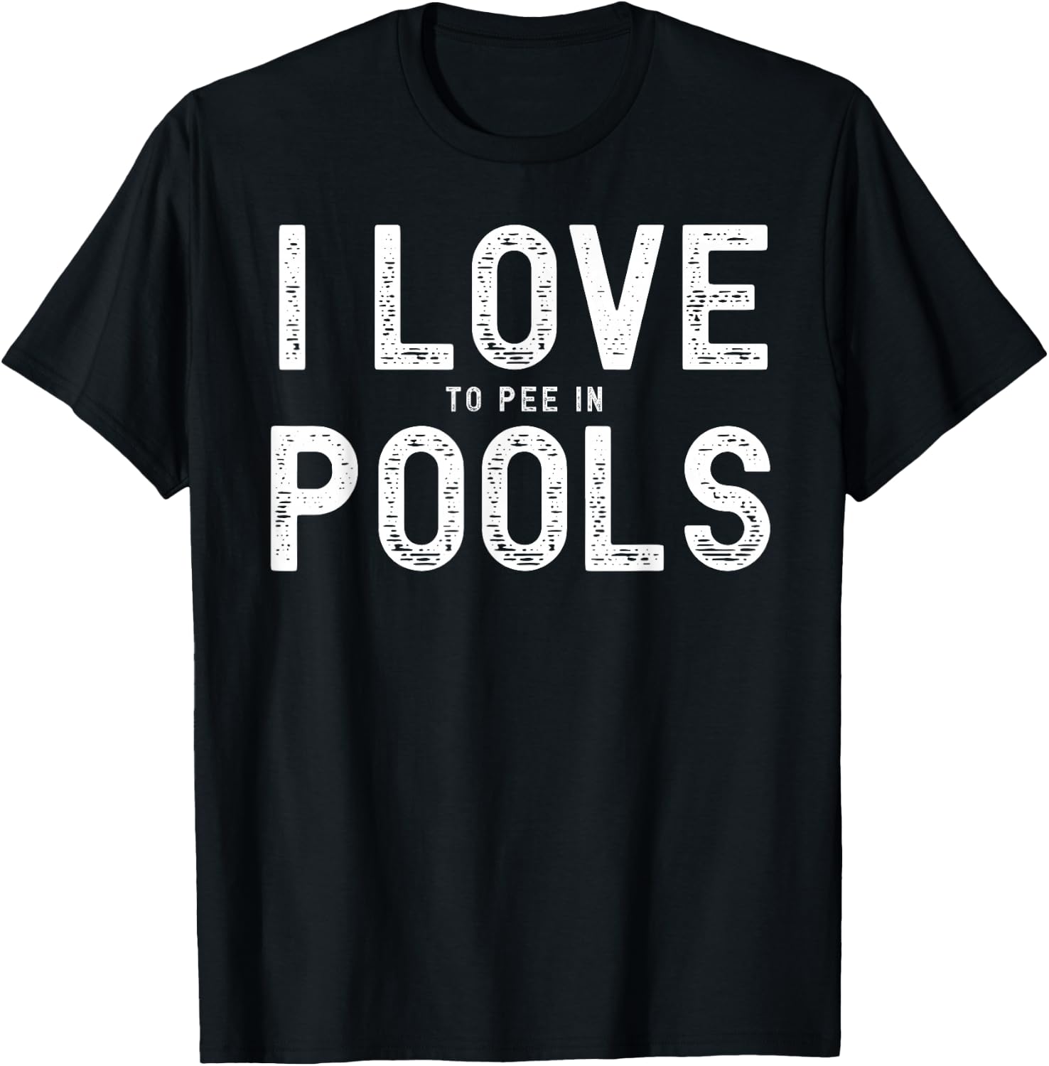 I Love To Pee In Pools, Funny Summer Gifts, Pool Swimming T-Shirt - T-Shirt | Black