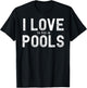 I Love To Pee In Pools, Funny Summer Gifts, Pool Swimming T-Shirt - T-Shirt | Black