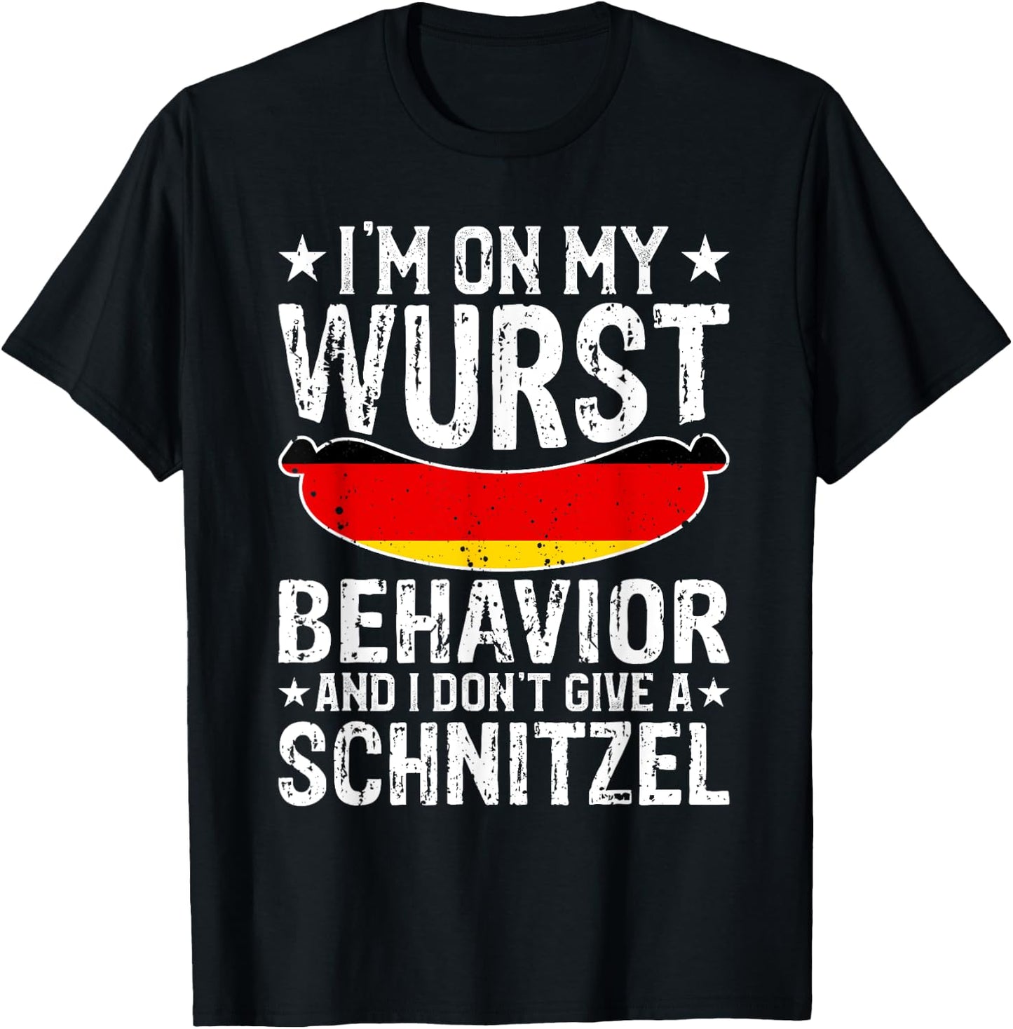 I'm On My Wurst Behavior I Dont Give A Schnitzel Oktoberfest T-Shirt - T-Shirt | Black