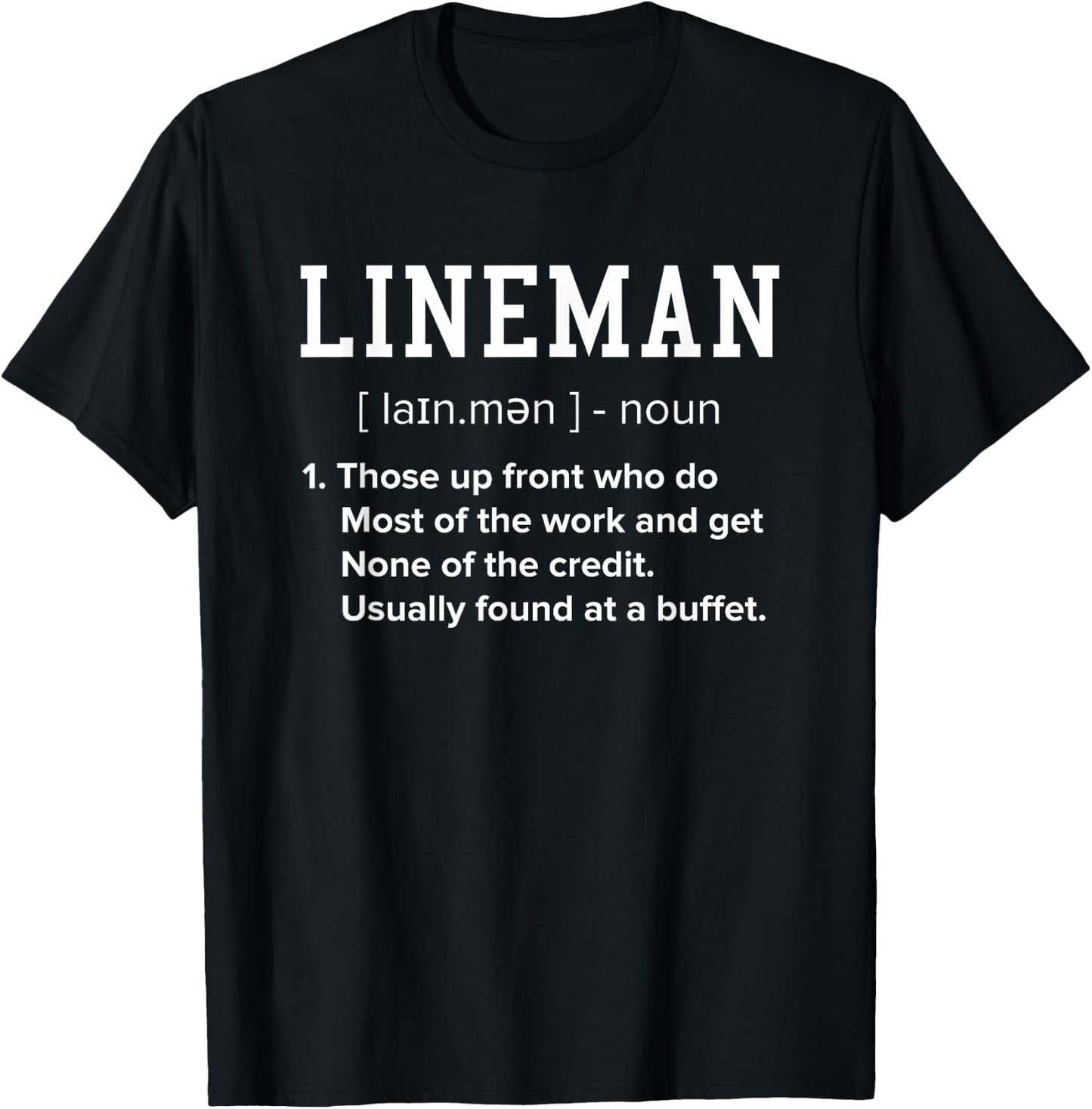 Football Lineman Definition Funny Offensive Lineman Small T-Shirt - T-Shirt | Black