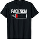 Paciencia 1% Patience At 1% Low Battery Funny Humor Quote T-Shirt - T-Shirt | Black