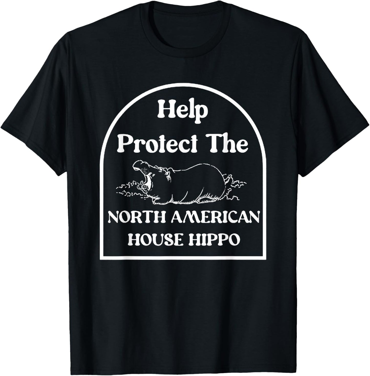 Protect The North American House Hippo T-Shirt - T-Shirt | Black