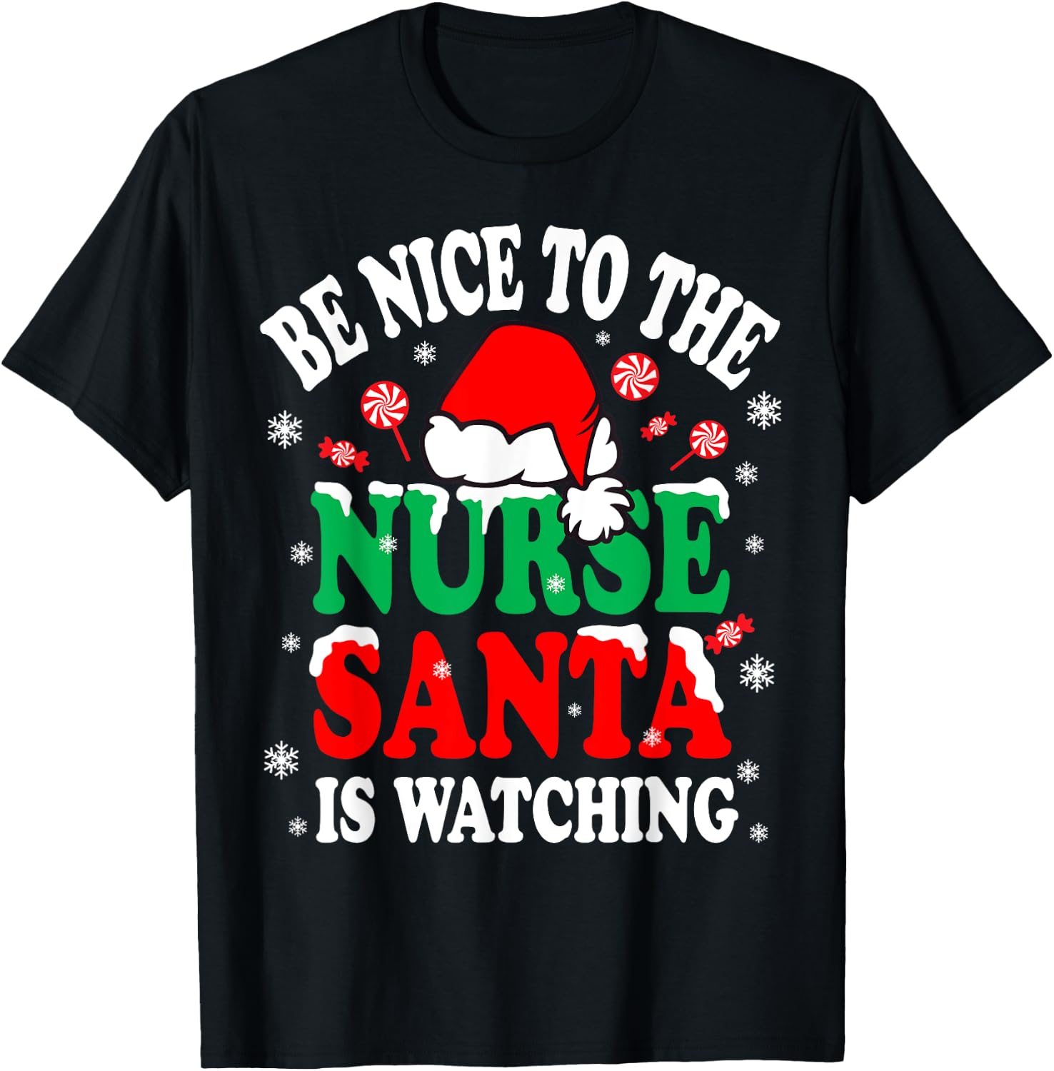 Nurse Christmas Be Nice To The Nurse Santa Is Watching T-Shirt - T-Shirt | Black