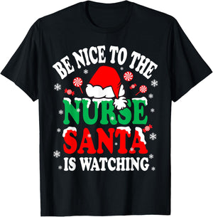 Nurse Christmas Be Nice To The Nurse Santa Is Watching T-Shirt - T-Shirt | Black