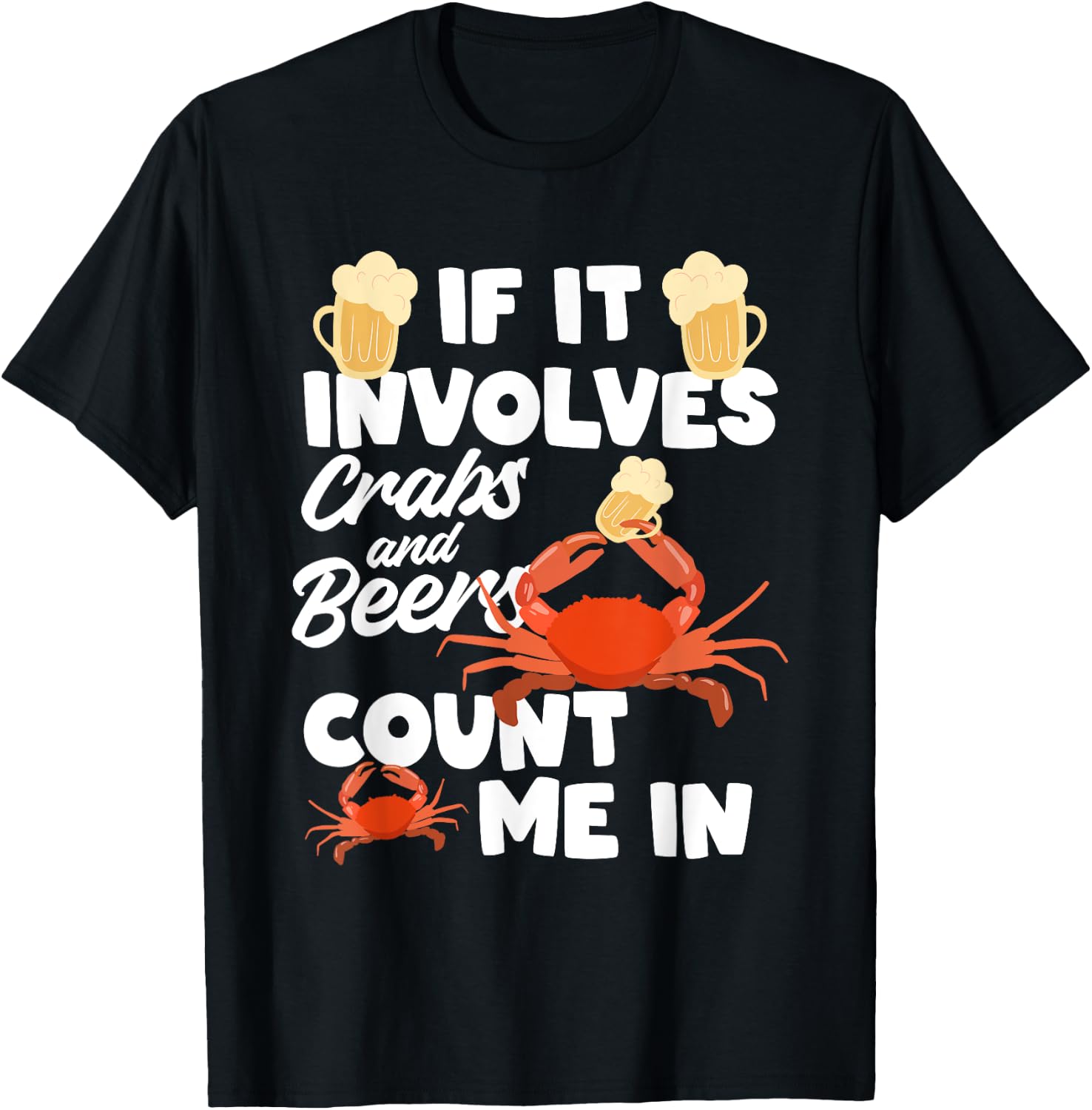 If It Involves Crabs And Beer Crab Crustacean T-Shirt - T-Shirt | Black