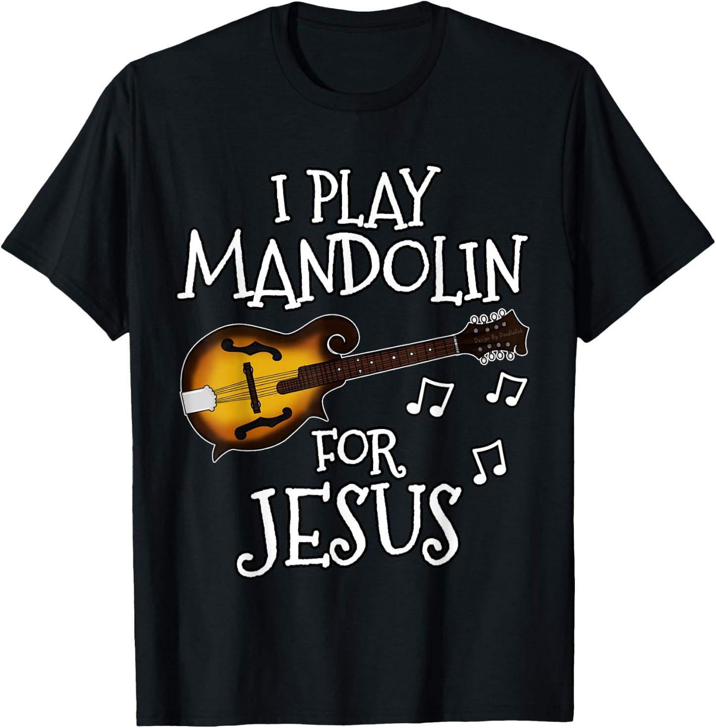 Church Musician, I Play Mandolin For Jesus, Mandolinist T-Shirt - T-Shirt | Black