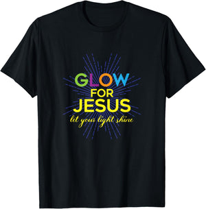 Glow For Jesus - Let Your Light Shine - Faith Apparel T-Shirt - T-Shirt | Black