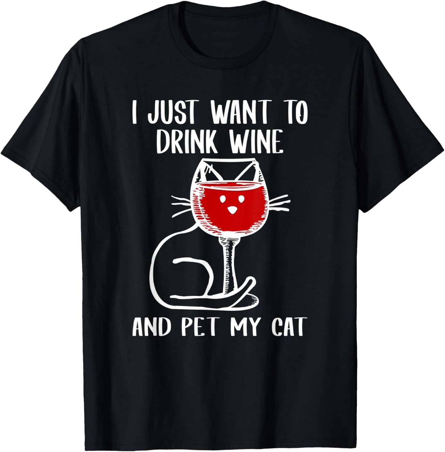 I Just Want To Drink Wine And Pet My Cat Cats Lover Women T-Shirt - T-Shirt | Black