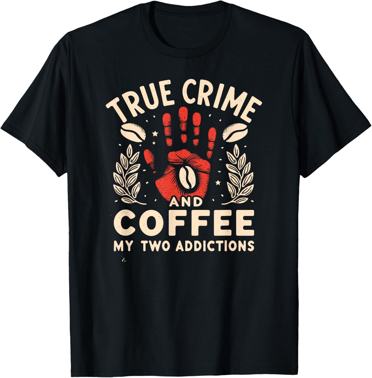 True Crime And Coffee T-Shirt - T-Shirt | Black