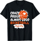 Crazy Proud Always Loud Basketball Mom Mama Basketball T-Shirt - T-Shirt | Black