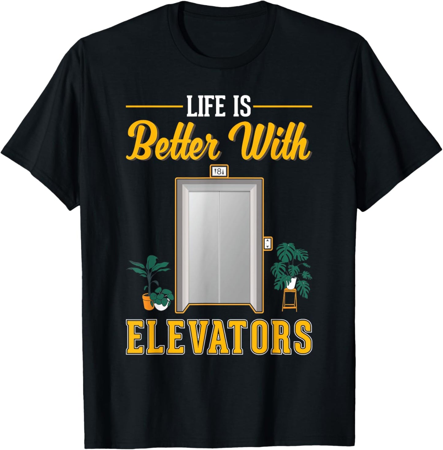 Life is better with Elevators T-Shirt - T-Shirt | Black