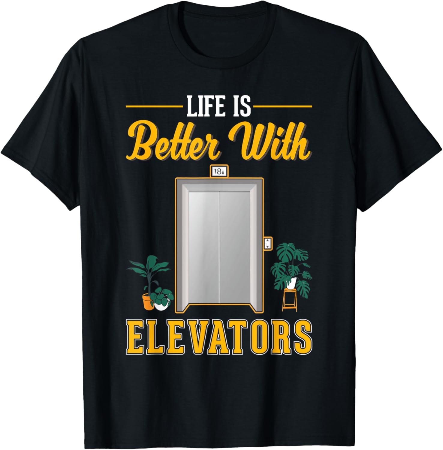 Life is better with Elevators T-Shirt - T-Shirt | Black