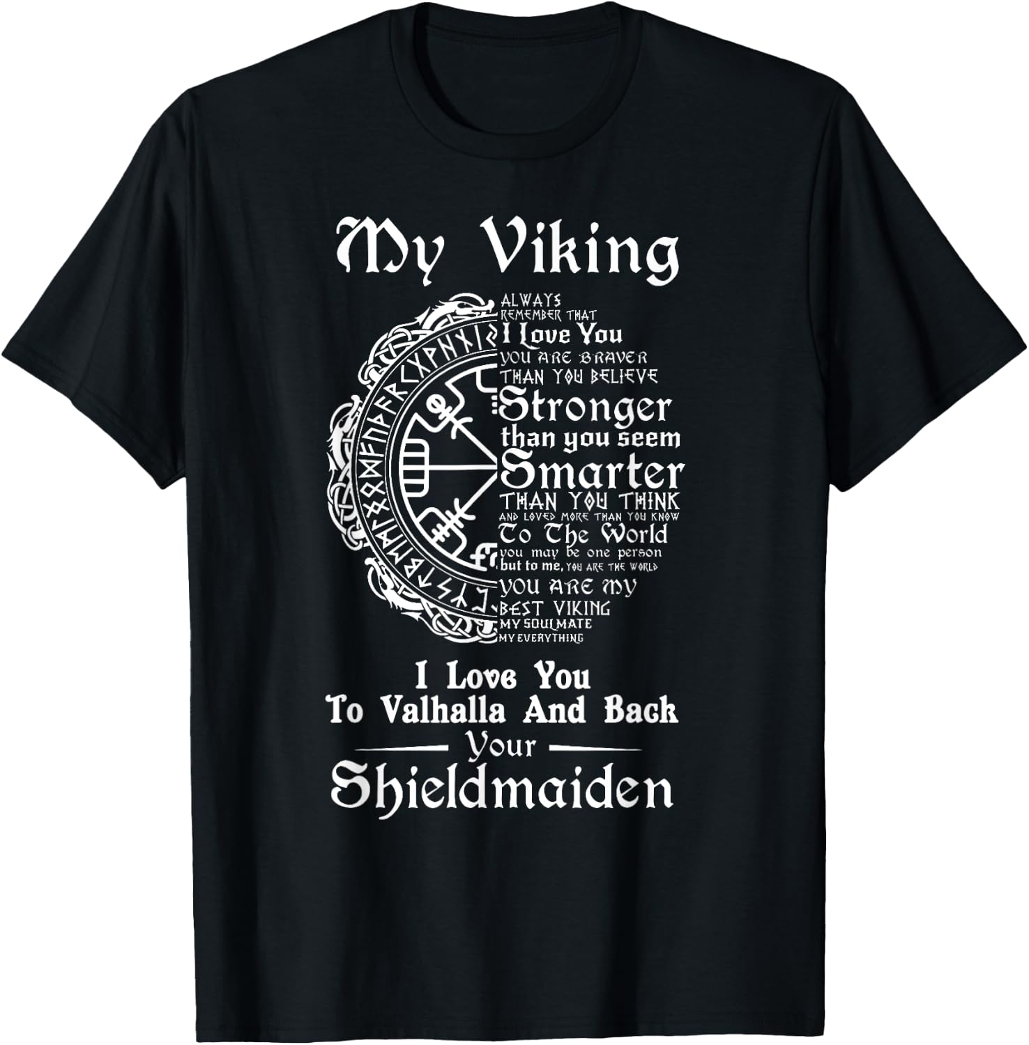 My Viking I Love You To Valhalla And Back Your Shieldmaiden T-Shirt - T-Shirt | Black