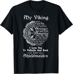 My Viking I Love You To Valhalla And Back Your Shieldmaiden T-Shirt - T-Shirt | Black