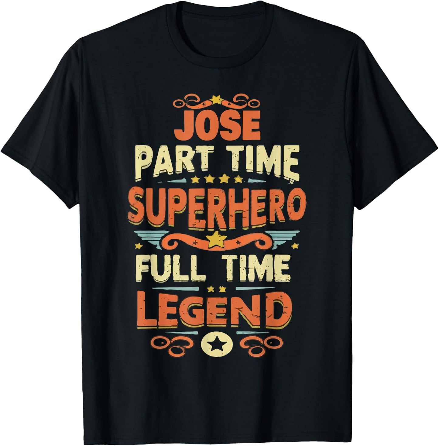 Superhero Jose Legend Personalized Funny Name Jose T-Shirt - T-Shirt | Black