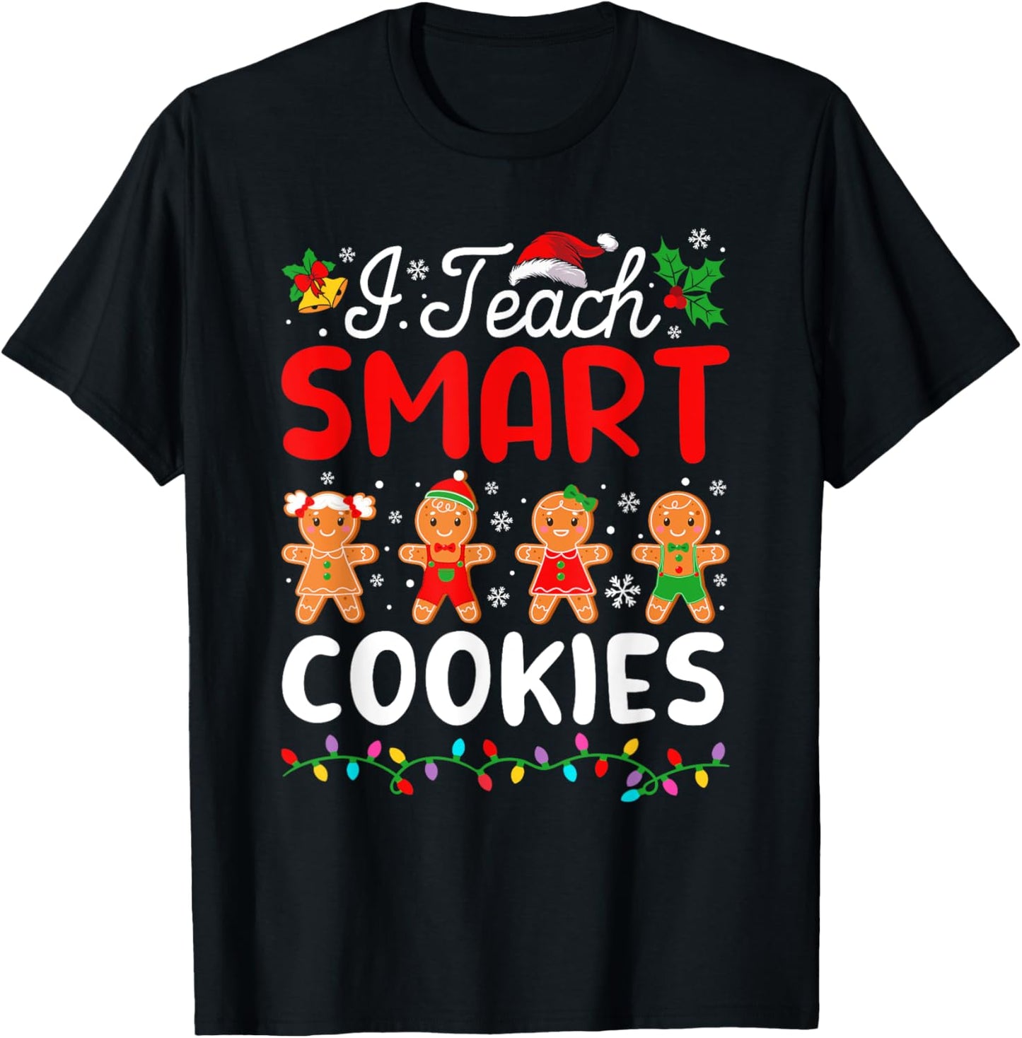 I Teach Smart Cookies Teacher Christmas Xmas T-Shirt - T-Shirt | Black