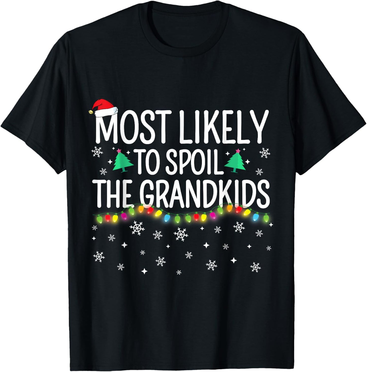 Most Likely To Spoil The Grandkids Family Matching Christmas T-Shirt - T-Shirt | Black
