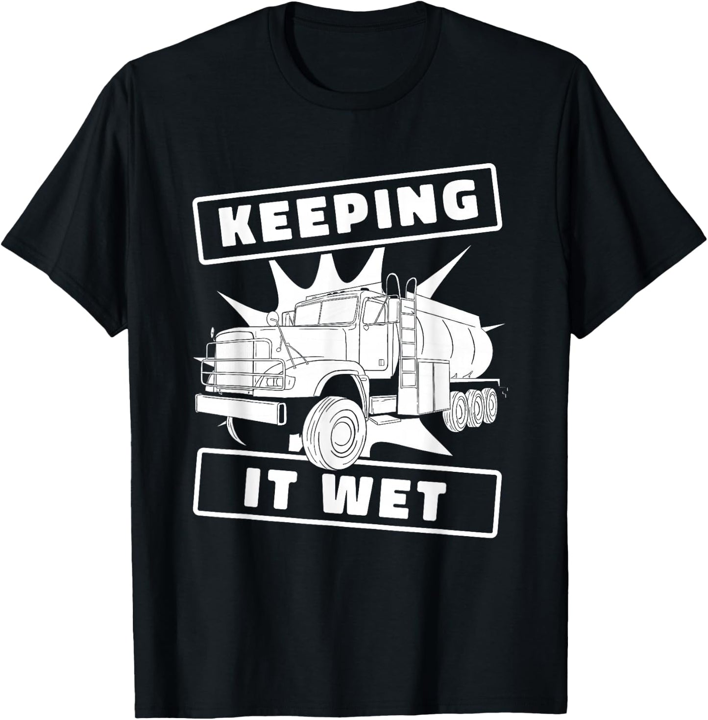 Truck Driver Rig Trucking - Trucker Water Truck Driver T-Shirt - T-Shirt | Black