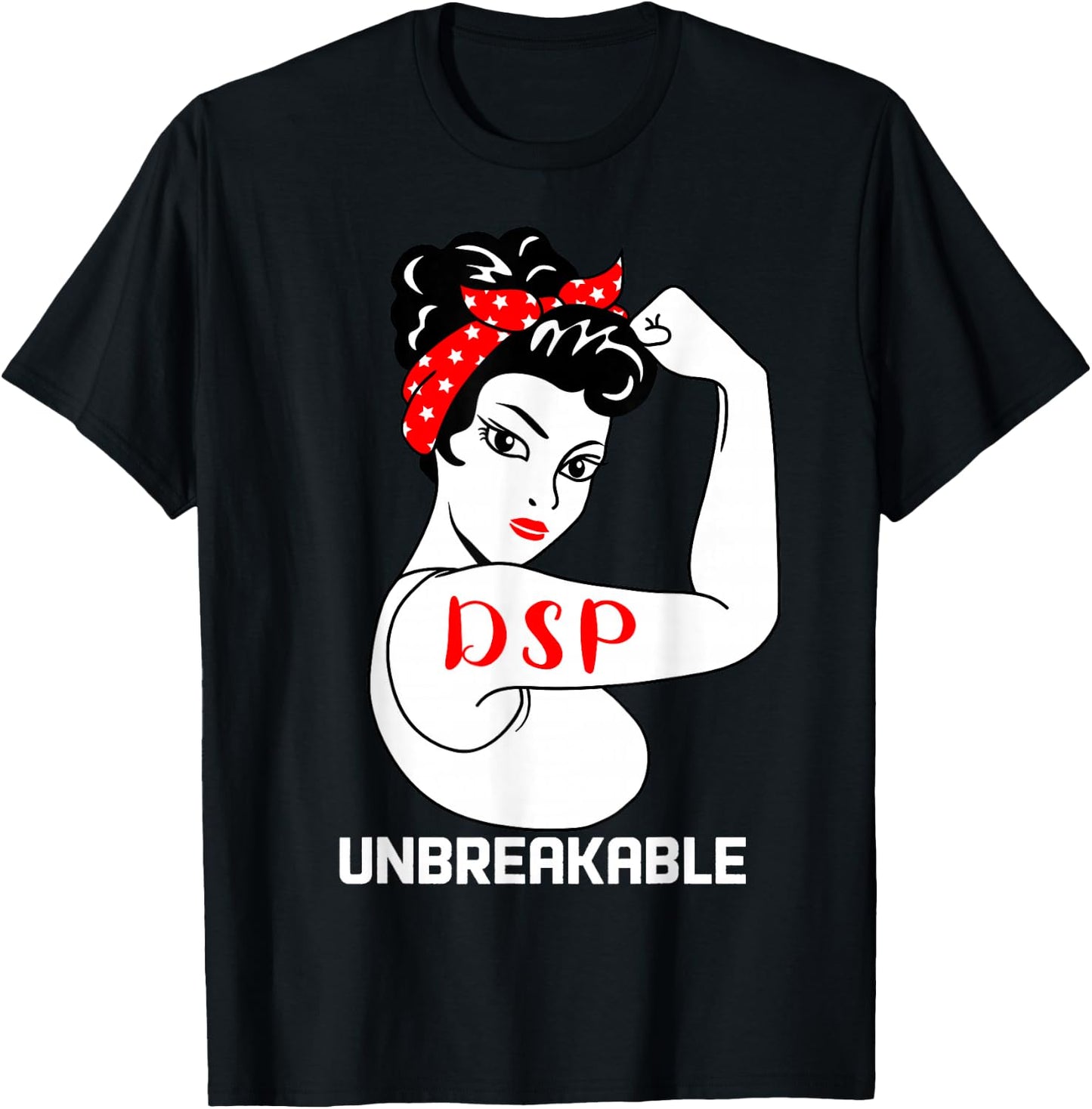 DSP Unbreakable Funny Direct Support Professional T-Shirt - T-Shirt | Black