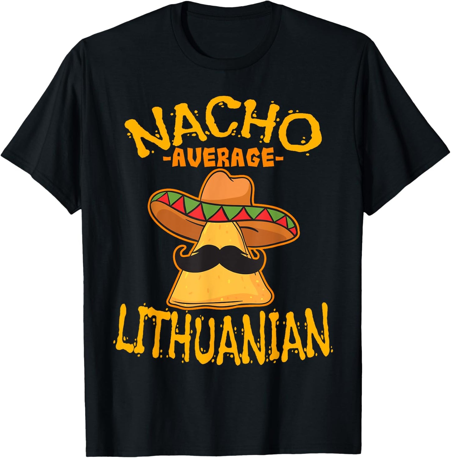 Nacho Average Lithuanian Heritage Republic of Lithuania T-Shirt - T-Shirt | Black