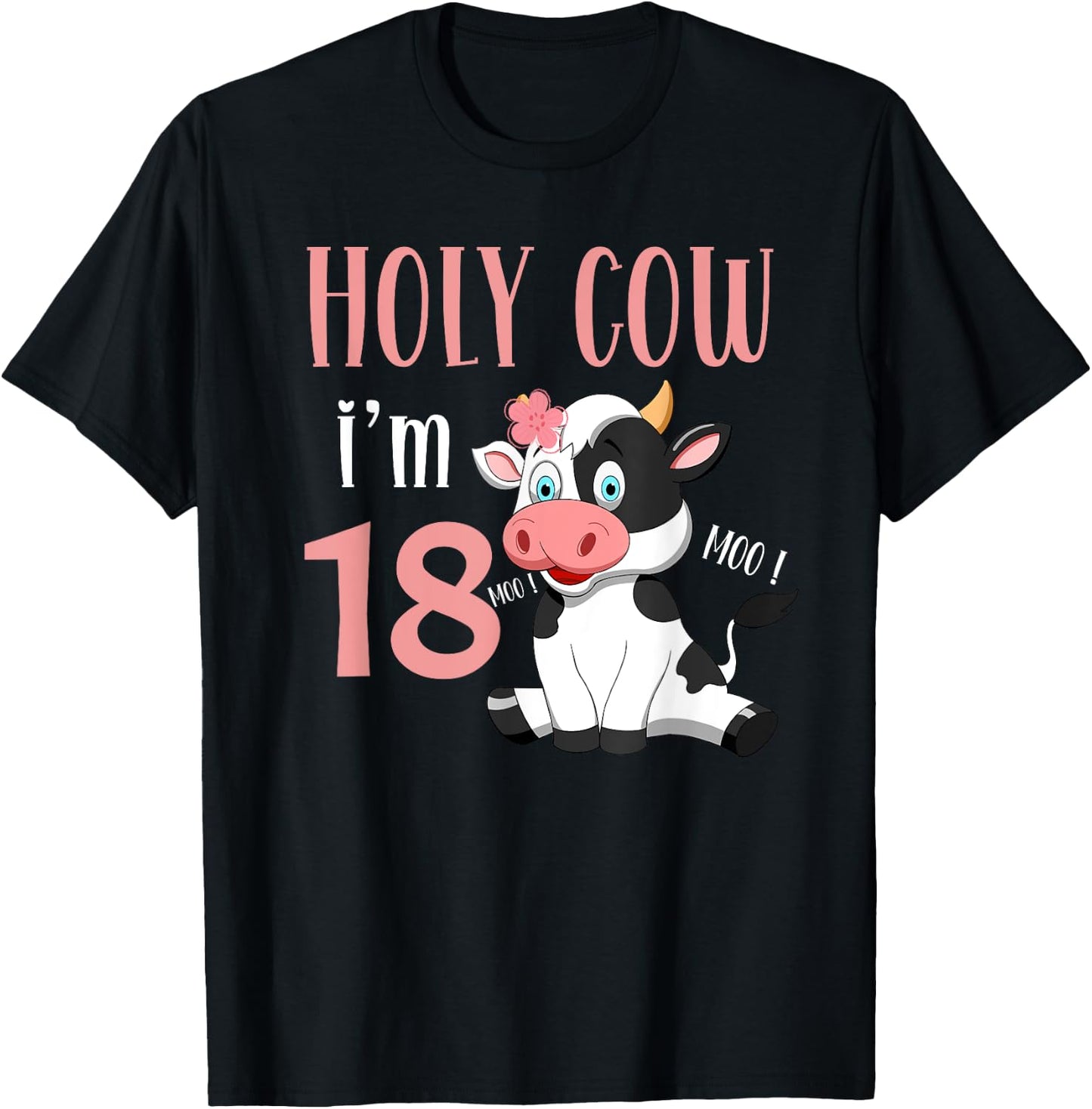 Holy Cow I'm 18 Cow Girl Birthday 18 Years Old T-Shirt - T-Shirt | Black