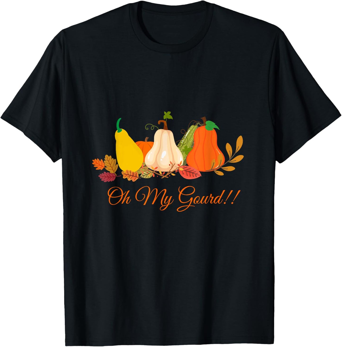 Oh my gourd love fall funny sarcastic pumpkin fall leaves T-Shirt - T-Shirt | Black