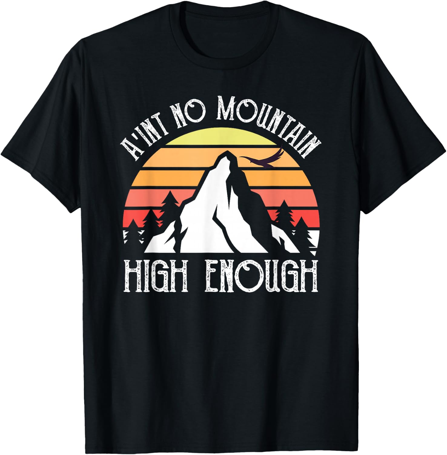 Vintage Distressed Ain't No Mountain High Enough T-Shirt - T-Shirt | Black