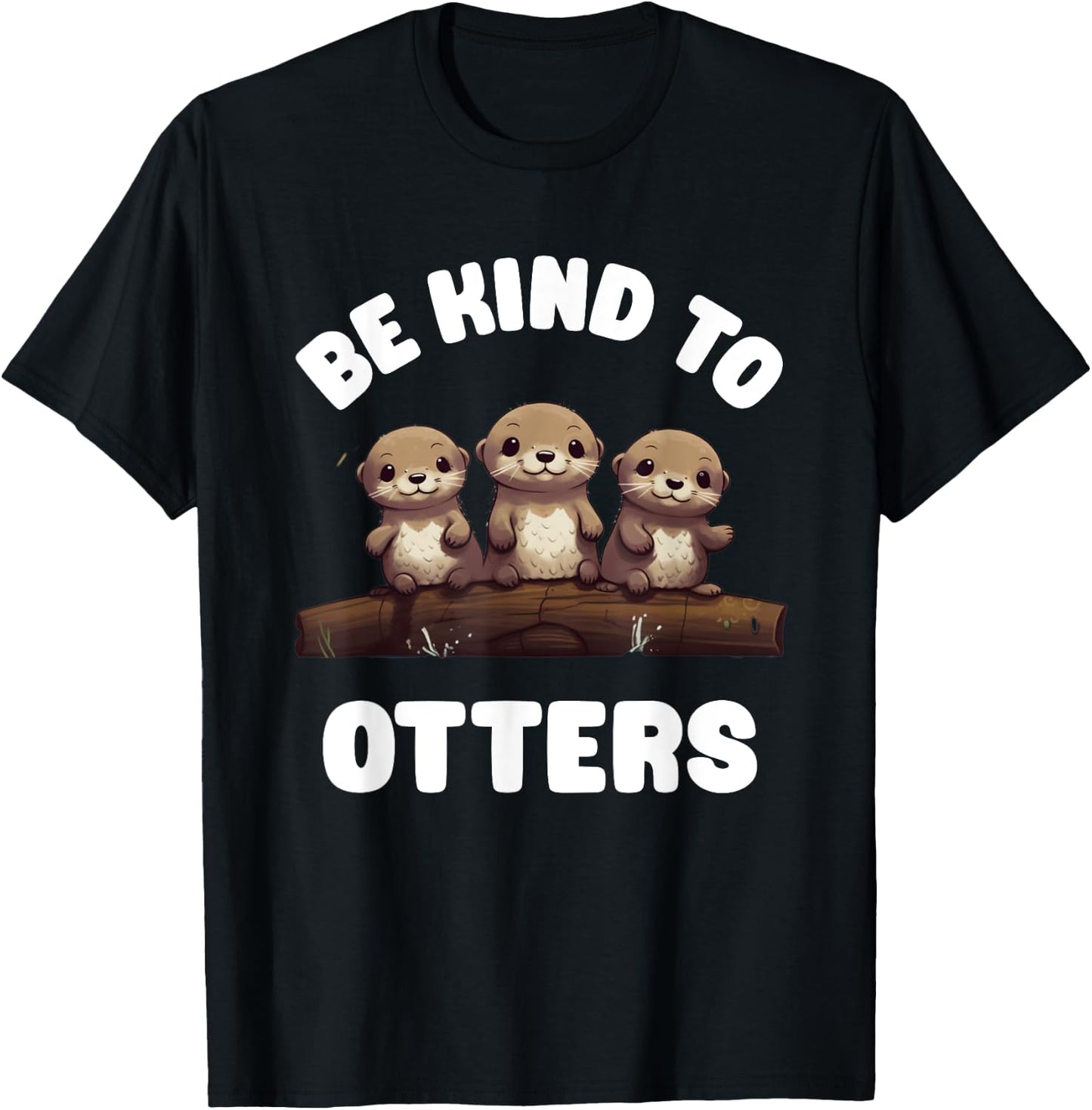 Three Kawaii Be Kind To Otters Cute Baby River Otters T-Shirt - T-Shirt | Black