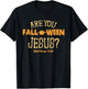 Are you Fall o ween Jesus Matthew Christian Faith Halloween T-Shirt - T-Shirt | Black