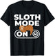 Sloth Mode - Sleeping Sloth Animal Nature Lover Zookeeper T-Shirt - T-Shirt | Black
