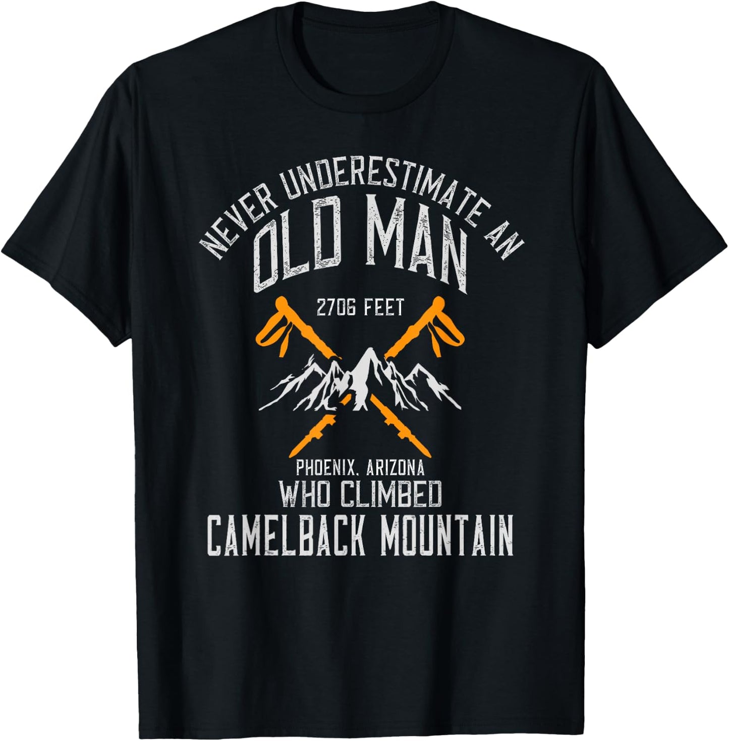 An Old Man Who Climbed Camelback Mountain Mountain Hiker T-Shirt - T-Shirt | Black