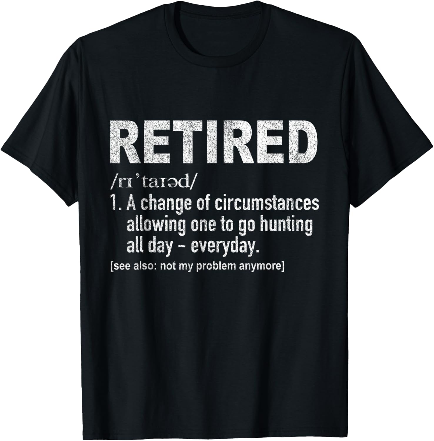 Funny Retired Definition Hunting Retirement Plan Retro T-Shirt - T-Shirt | Black