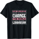 She Became A Librarian Library Worker Women T-Shirt - T-Shirt | Black
