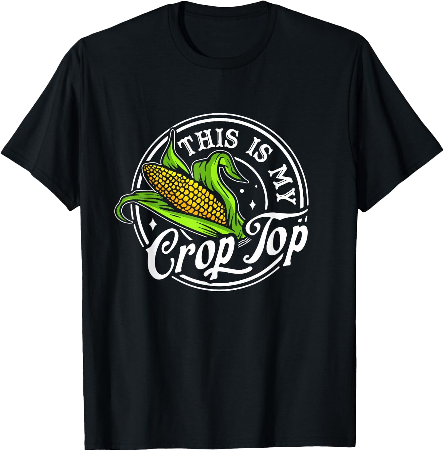 This Is My Crop Top Funny Farmer Farming Corn T-Shirt - T-Shirt | Black