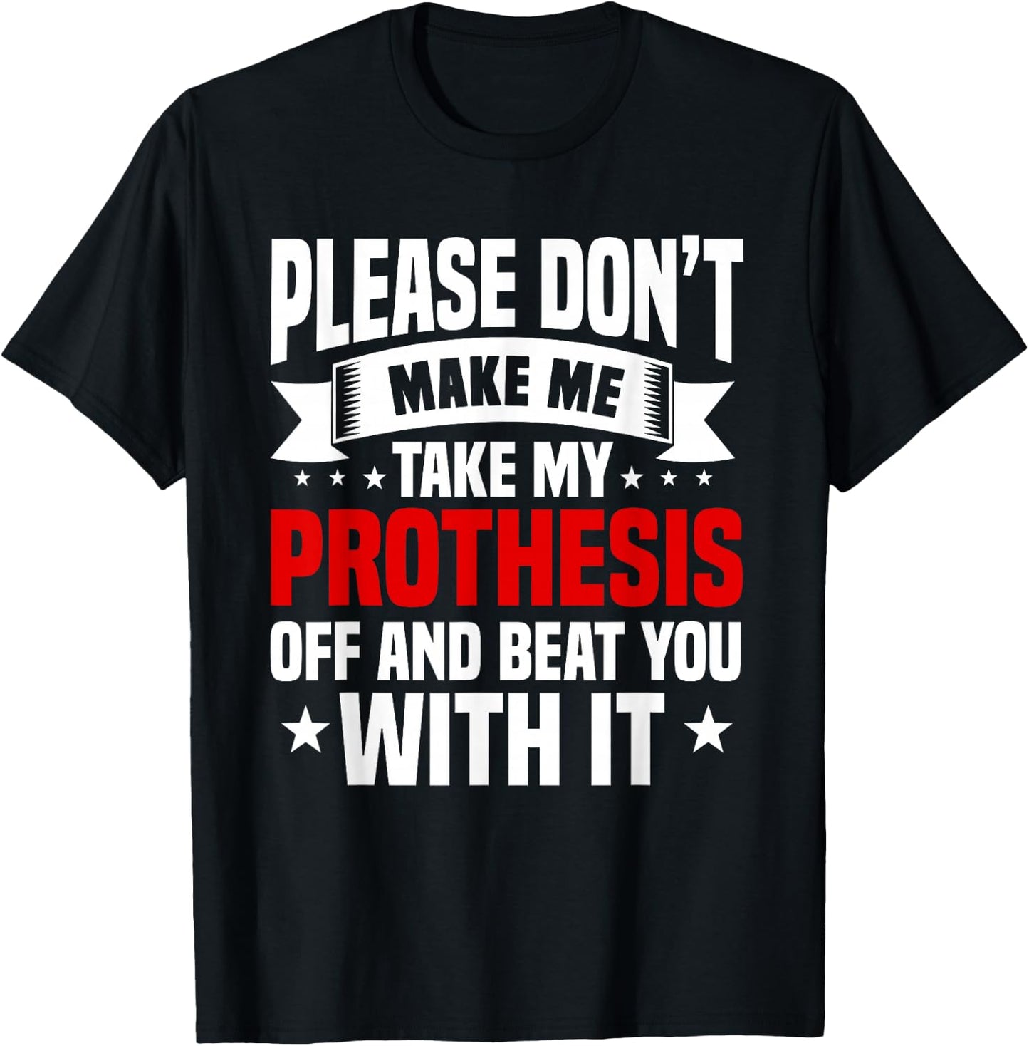 Amputation Prothesis Amputate Surgery Amputee Survivor T-Shirt - T-Shirt | Black