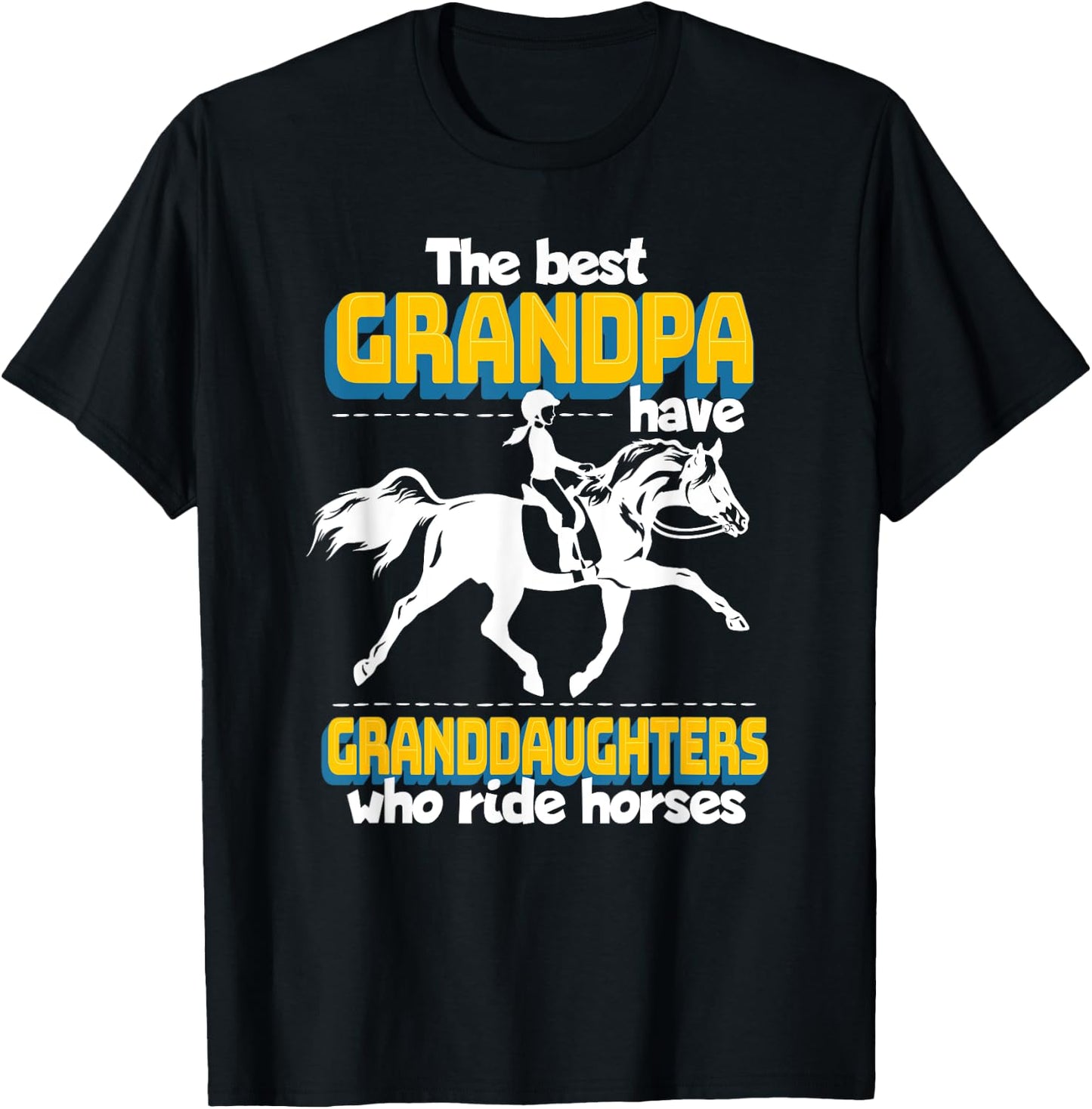 The Best Grandpa Have Granddaughters Who Ride Horses T-Shirt - T-Shirt | Black