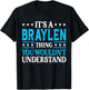 Braylen Thing Personal Name Funny Braylen T-Shirt - T-Shirt | Black