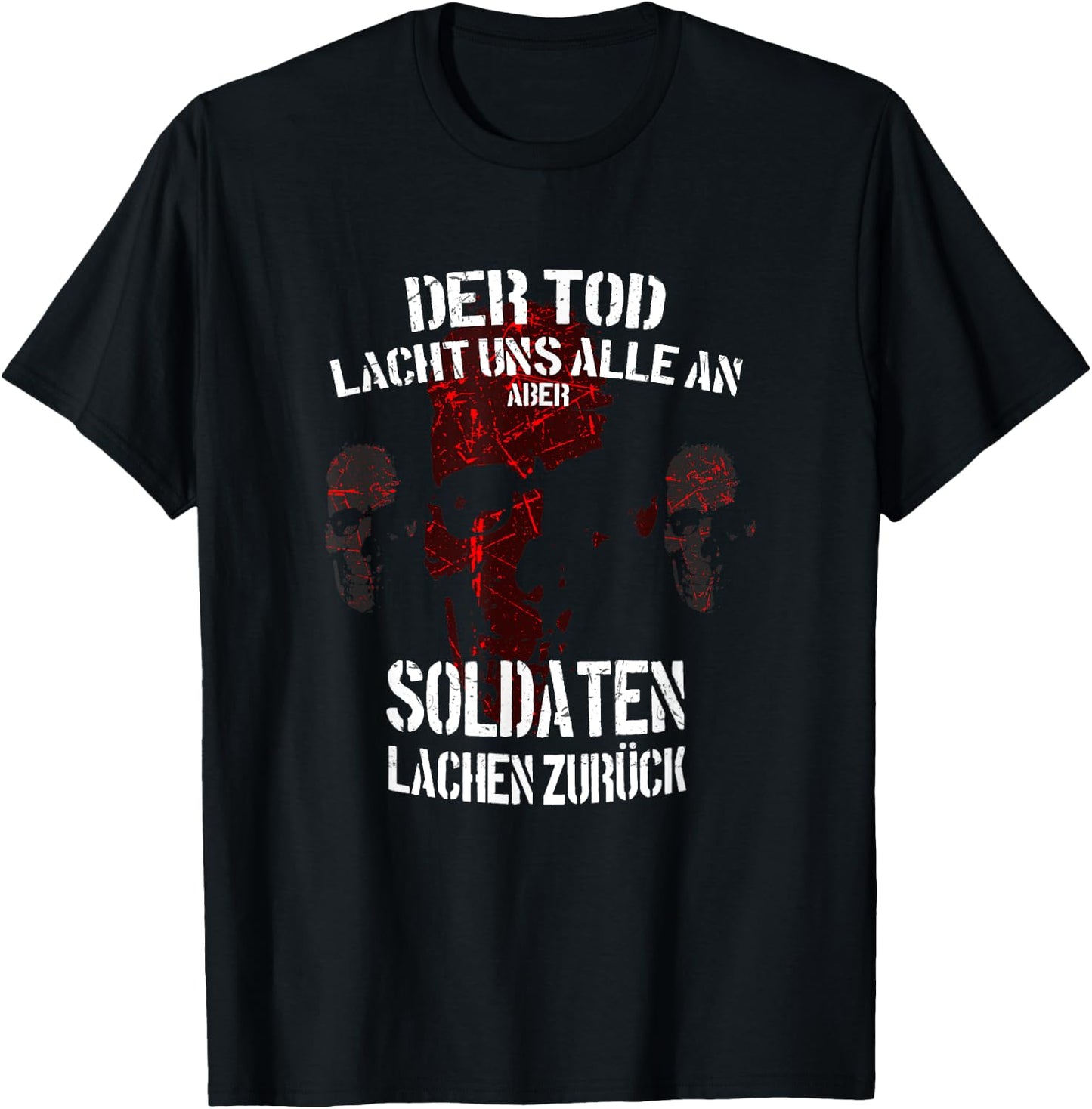 German Armed Forces Soldier Der Tod lacht uns alle an - German Armed Forces T-Shirt - T-Shirt | Black