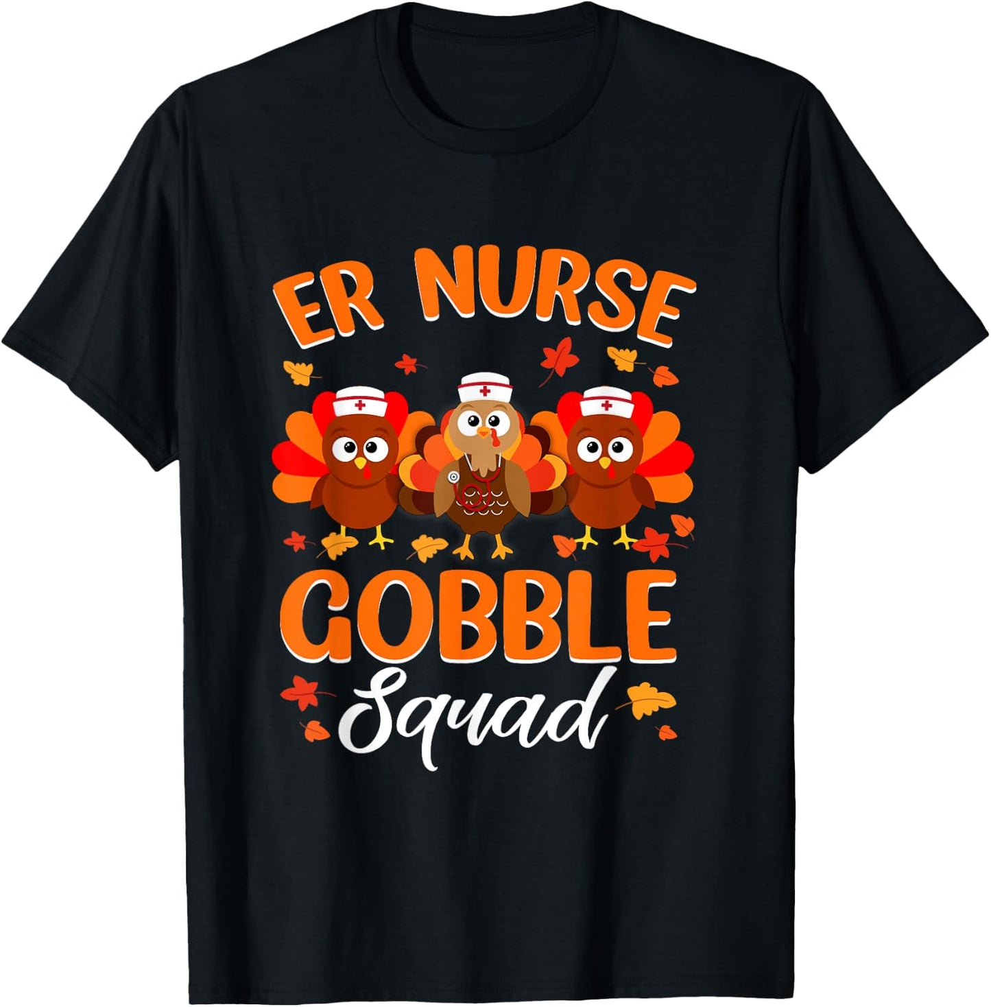ER Nurse Turkey Gobble Squad Women ER Nurse Thanksgiving T-Shirt - T-Shirt | Black
